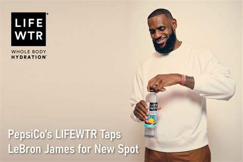 News: PepsiCo's LIFEWTR Taps LeBron James for New Spot