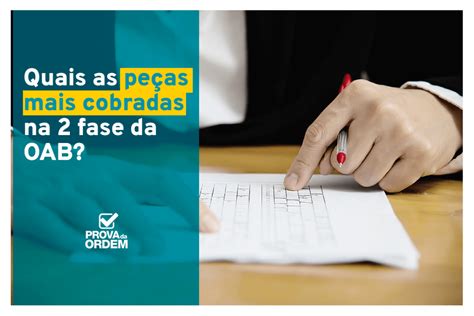 Quais são as peças mais cobradas na 2ª fase da OAB