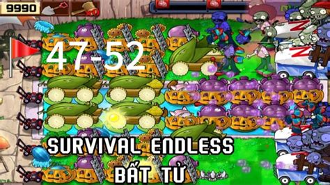 9 Zombie Mắt Đỏ Liên Tục Nhưng Dễ Ẹccc 47 52 PVZ Survival Endless