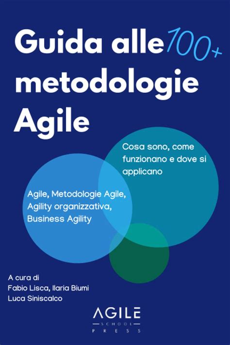 Buy Fabio Liscaguida Alle Metodologie Agile Cosa Sono Come Funzionano