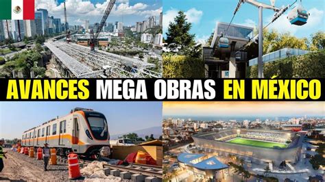 Atención Mexicanos así avanzan y toman forma las Mega Obras más