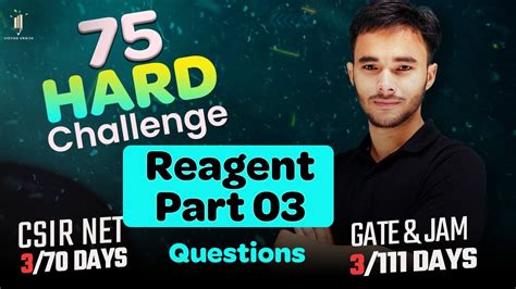 Reagent 3 Question Special 75 Hard Challenge IIT JAM CSIR NET