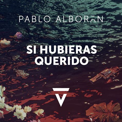 Letras De Pablo Alborán Solamente Tú 5