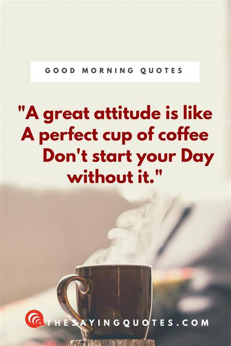 12 A Great Attitude Is Like A Perfect Cup Of Coffee Dont Start Your