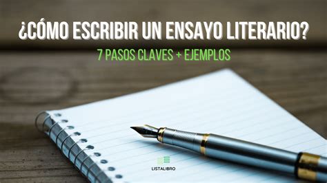 ¿cómo Escribir Un Ensayo Literario 7 Pasos Clave Con Ejemplos