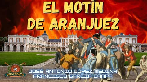 EL MOTÍN DE ARANJUEZ MANUEL GODOY La caída de Icaro marzo 1808