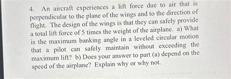 An aircraft experiences a lift force due to air that | Chegg.com