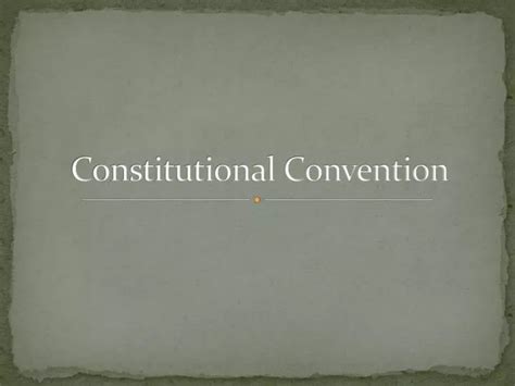 Ppt Constitutional Convention Powerpoint Presentation Free Download