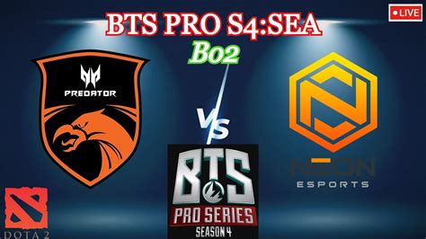 Dota Live Tnc Predator Vs Neon Esports Bo Bts Pro S Sea Youtube