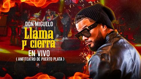 Don Miguelo Llama Y Cierra En Vivo Anfiteatro Puerto Plata YouTube