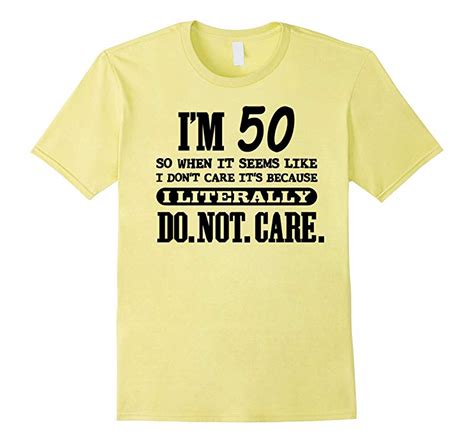 50 Literally Do Not Care Shirt Funny 50th Birthday T Pl Polozatee