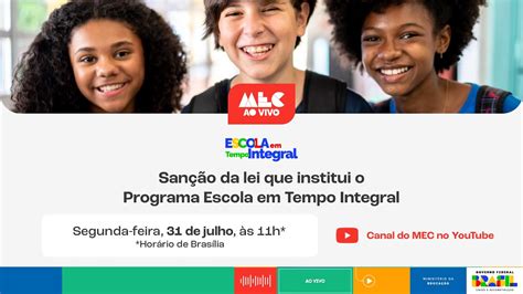 MECAoVivo Sanção da lei que institui o Programa Escola em Tempo