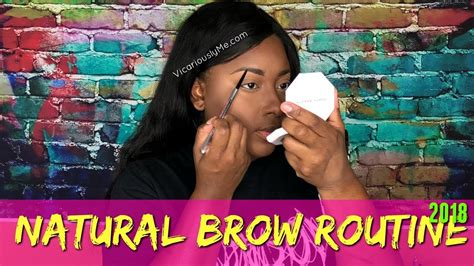 Natural Brow Routine 2019 Beginner Eyebrow Tutorial For Black Women