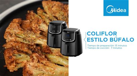 Receta Midea Freidora Sin Aceite N Coliflor Estilo B Falo Youtube