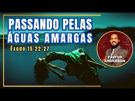 Xodo Prega O Sobre As Guas Amargas De Mara Youtube