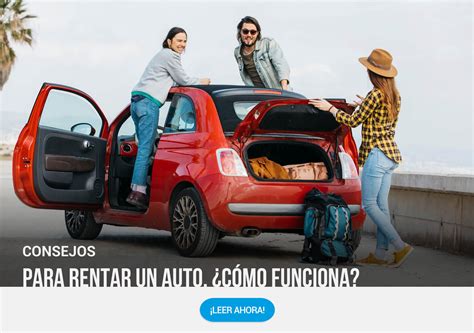 Consejos para rentar un auto. ¿Cómo funciona? - Vuela a la Vida México