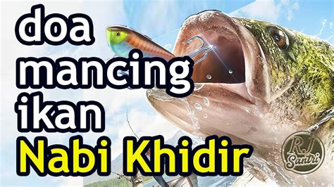 Doa Memancing Ikan Nabi Khidir Homecare