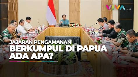 Jokowi Kumpulkan Jajaran Pengamanan Di Papua Ada Apa Vlix Id