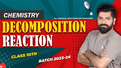 Decomposition Reaction Reactions And Equations Class 10 Chemistry 2023 24 Thevisiontutorials