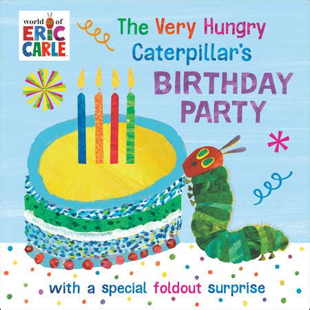 The Very Hungry Caterpillar S Birthday Party By Eric Carle Illustrated