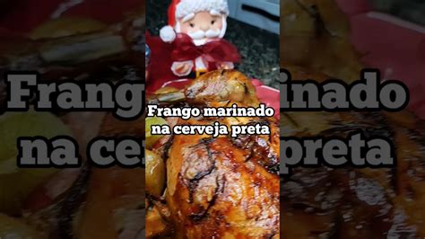 Frango Assado Marinado Na Cerveja Preta Delicioso E Macio V Deo