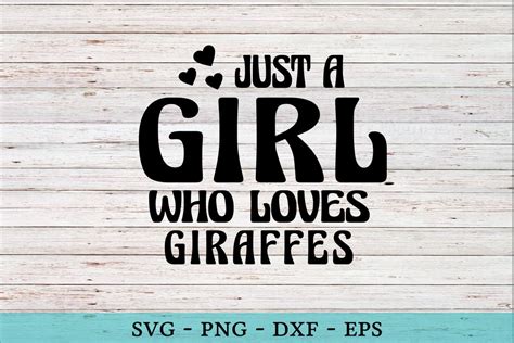 Just A Girl Who Loves Giraffes Svg Funny Vector Cut File For Etsy