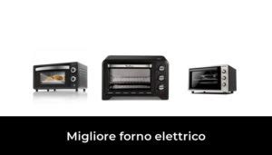 50 Migliore Forno Elettrico Nel 2024 Secondo Gli Esperti