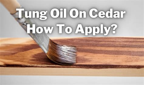 Can You Use Tung Oil On Cedar? (How To Apply?) Explained!