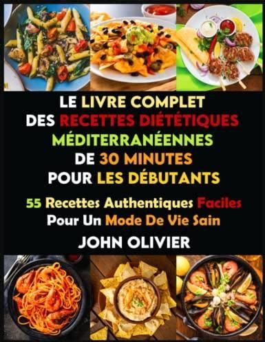 Le Livre Complet De Recettes Di T Tiques M Diterran Ennes De Minutes