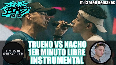 TRUENO VS NACHO 1ER MINUTO LIBRE INSTRUMENTAL REMAKE FT Crazeh FMS