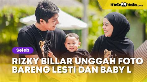 Unggah Foto Bareng Lesti Kejora Dan Baby L Rizky Billar Anak Kecil