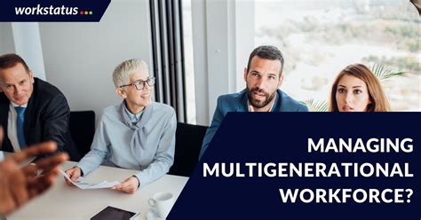 Navigating the Challenges of Managing a Multigenerational Workforce