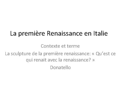 La Premire Renaissance En Italie Contexte Et Terme