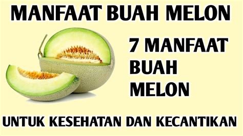 Manfaat Buah Melon Untuk Kesehatan Dan Kecantikan 7 Manfaat Buah