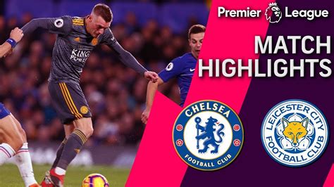 Chelsea V Leicester City PREMIER LEAGUE MATCH HIGHLIGHTS 12 22 18