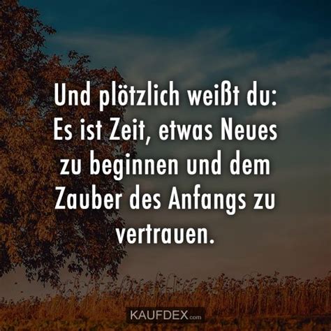 Und Plötzlich Weißt Du Es Ist Zeit Etwas Neues Zu Beginnen