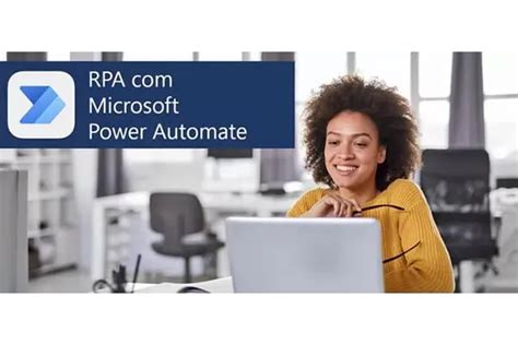 Transforme seu negócio Microsoft RPA Maximize Eficiência e