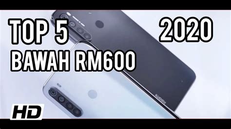 5 Smartphone Terbaik Bawah Rm600 2020 Youtube