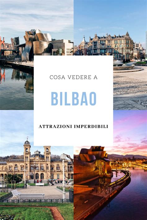 Bilbao In Giorni Cosa Vedere E Fare Nei Paesi Baschi Itinerario Di