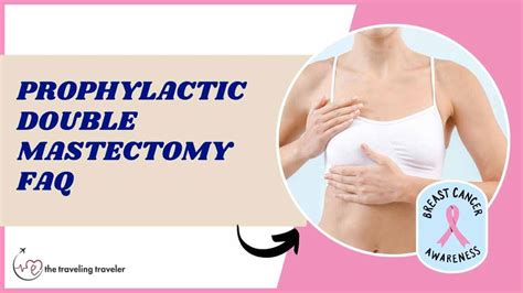 Prophylactic Double Mastectomy: Frequently Asked Questions