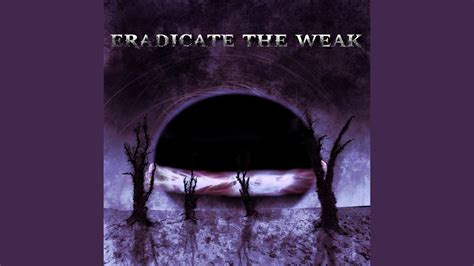 Eradicate The Weak Feat Zach Kohler YouTube