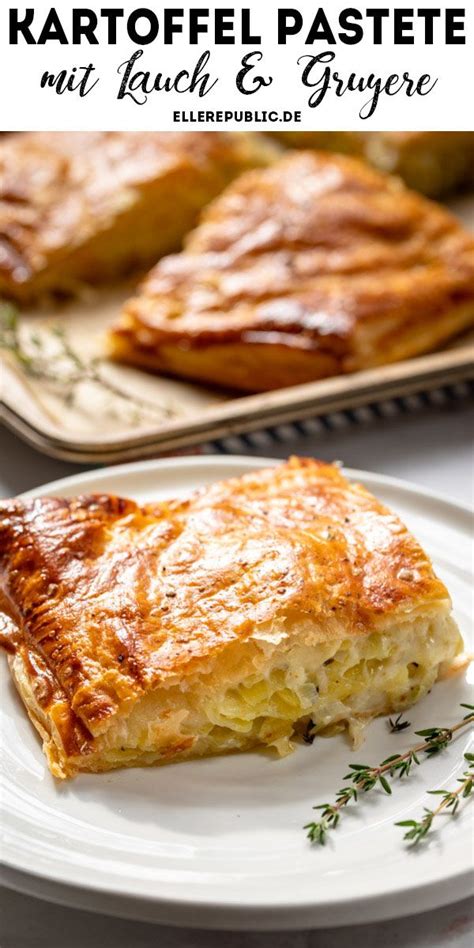 Kartoffel Pastete Mit Lauch Und Gruyere K Se Rezept Elle Republic