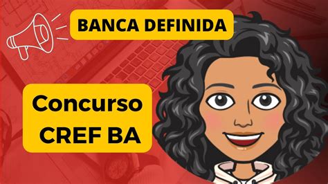 BANCA DEFINIDA CONCURSO CREF BA YouTube