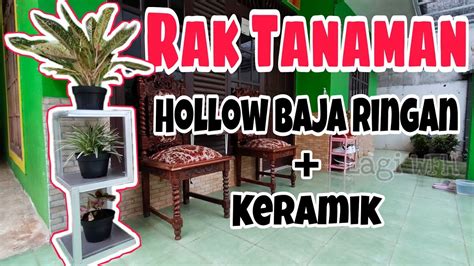 Membuat Rak Tanaman Dari Hollow Baja Ringan Keramik Rak 3 Susun