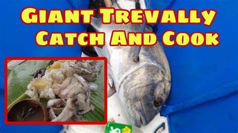 Jackpot Agad Sa Unang Laot Ng Ang Bangka Giant Trevally Catch And Cook