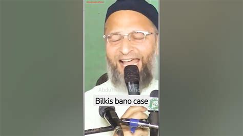 Asaduddin Owaisi Bilkis Bano Case Youtube