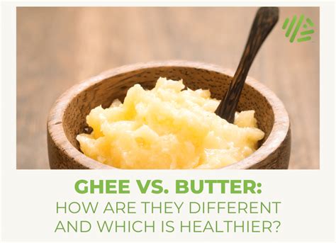 Ghee Vs Butter Which Is The Healthier Choice Gene Food