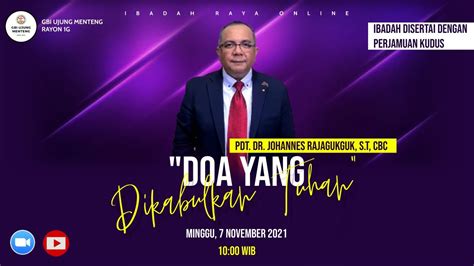 Minggu 07 November 2021 Ibadah Online GBI Ujung Menteng Pdt