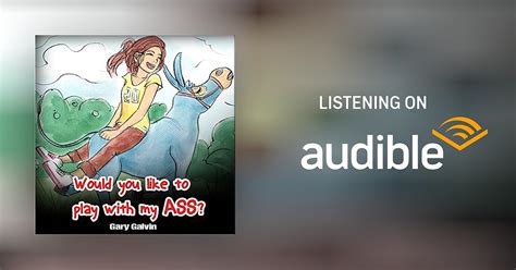 Would You Like To Play With My Ass Audiobook By Gary Galvin