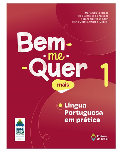 Bem Me Quer Mais L Ngua Portuguesa Em Pr Tica Editora Do Brasil S A